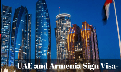 UAE and Armenia Sign Visa-Free Travel Agreement