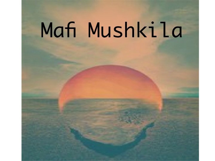 Mafi Mushkila