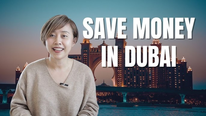 Tips for Saving Money in Dubai