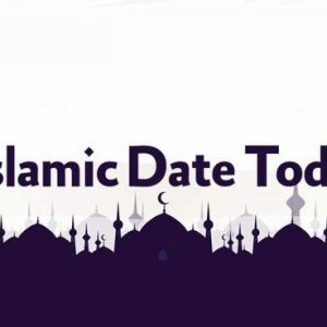 Islamic Date Today Islamic Date Today
